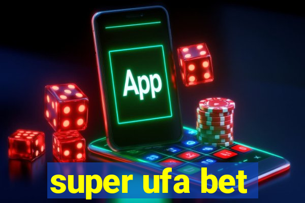 super ufa bet